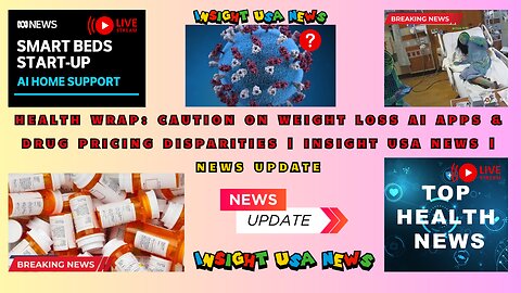 Health Wrap: Caution on Weight Loss AI Apps & Drug Pricing Disparities | Insight USA News