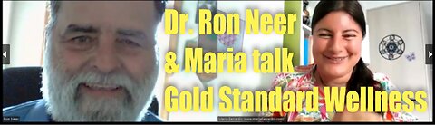 Dr. Ron Neer & Maria Talk Gold Standard Wellness