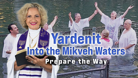 Yardenit, Into the Mikveh Waters | Prepare the Way | Archbishop Dominiquae Bierman