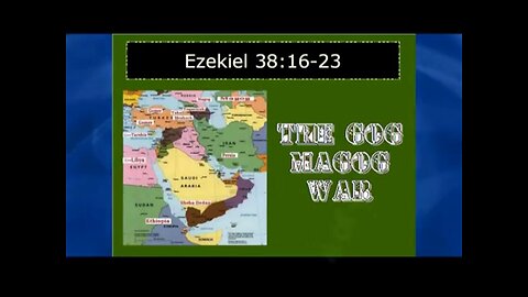 The Gog Magog War (4 of 4) Ezekiel 38