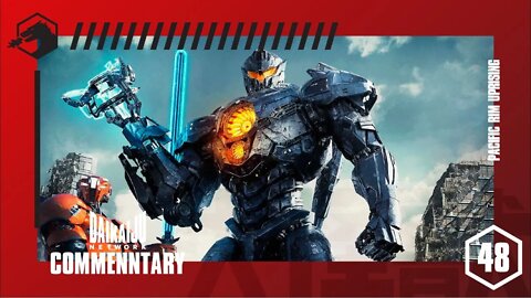 DKN Commentary - Episode 48: Pacific Rim Uprising
