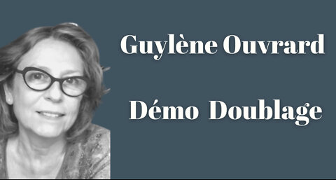 Demo Doublage Guylene Ouvrard.