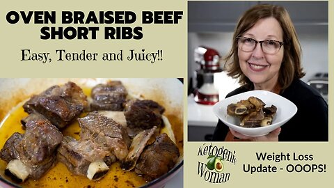 Oven Braised Beef Short Ribs | My Helper Izy! | Weight Shenanigans - How Bad Did I Do?