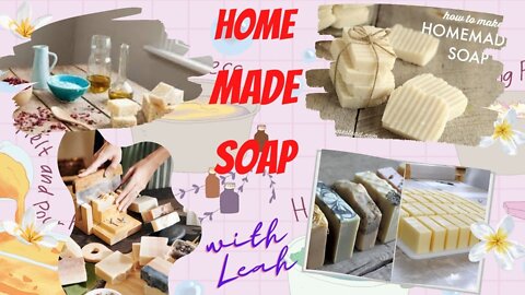 Home Made Soap With Leah January 2022
