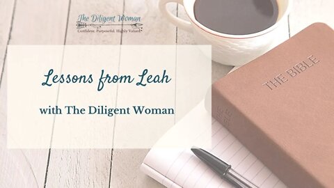 Lessons from Leah - Study Women of the Bible