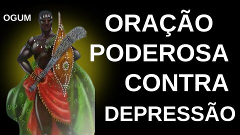 ORAÇÃO PODEROSA - OGUM CONTRA DEPRESSÃO 🪘🪘