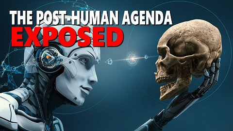 The Post-Human Agenda Exposed