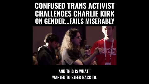 Confused Trans Activist Challenges Charlie Kirk on Gender and Fails Miserably