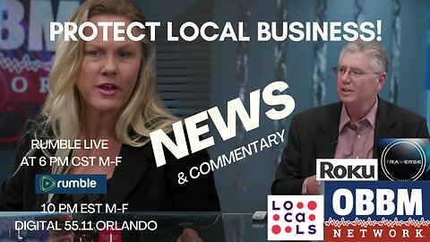 Protect Local Business! OBBM Network News Broadcast