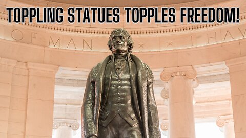 Toppling Statues Topples Freedom! Misplaced Rage!