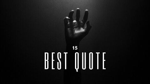 15 Powerful Quotes You Should Know to Inspire and Motivate