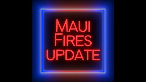 9/12/23 Maui Fire Update - Liberty Arise News