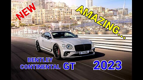 information about BENTLEY CONTINENTAL GT 2023 | BENTLEY | so beautiful 😍