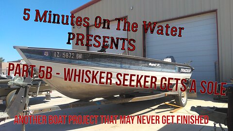 Whisker Seeker Gets Her Sole - Part 5b Of: Another Boat Project That Will Probably Never Be Finished