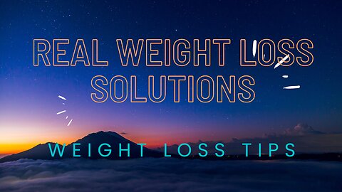 Real Weight Loss Solutions | 2022 new video |