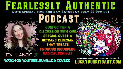 Fearlessly Authentic - discussion with Exulansic Detrans/clinician/radical feminist