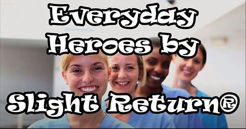 Everyday Heroes by Slight Return®