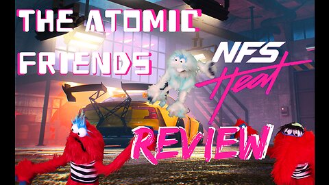 Friendie & Noodlez Race Through Need For Speed Heat Review on The Atomic Friends Show!