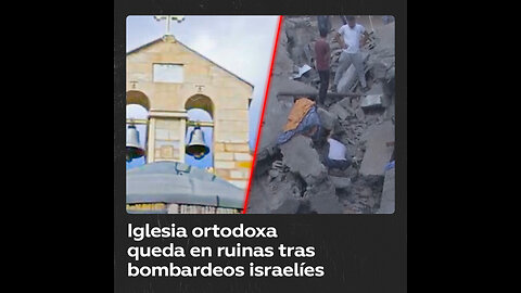 El antes y el después de una iglesia ortodoxa en Gaza tras bombardeos israelíes