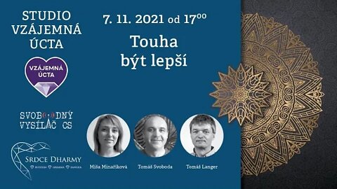 Tomáš Svoboda, Míša Minaříková, Tomáš Langer: 7.11.2021 - Touha být lepší