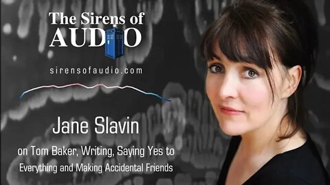 Big Finish - Jane Slavin Interview // Doctor Who : The Sirens of Audio Episode 32