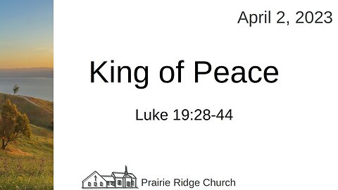 King of Peace - Luke 19:28-44