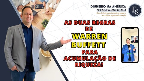 As duas regras de Warren Buffett para acumulação de riqueza!