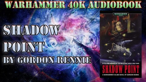 Shadow Point by Gordon Rennie Warhammer 40k Audio