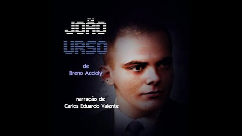 AUDIOBOOK - JOÃO URSO - de Breno Accioly