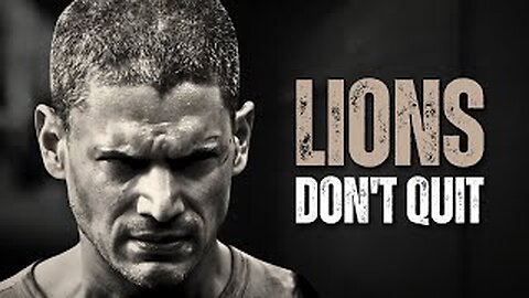 LIONS DON'T QUIT - Motivational Speech"