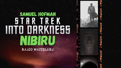 What's up with the 'Star Trek Into Darkness' Nibiru Mention? (Samuel Hofman)