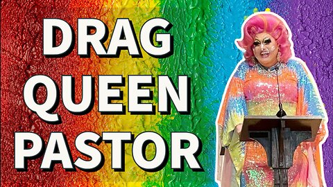 Drag Queen Pastor Gives Sermon In LGBTQ Church Service