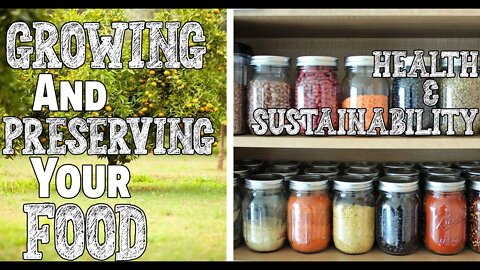 Growing And Preserving Your Food | Health & Sustainability | #prepping #food #supplychain