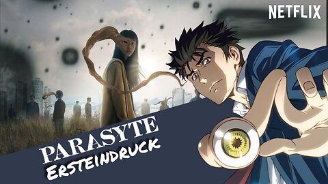 Parasyte: The Grey - Ersteindruck | Otaku Explorer