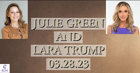 JULIE GREEN AND LARA TRUMP