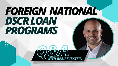 Foreign National DSCR Loan Programs #Q&A