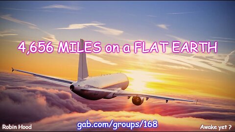 4,656 MILES on a FLAT EARTH