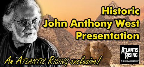 Watch a Historic John Anthony West Speech - An Atlantis Rising exclusive!