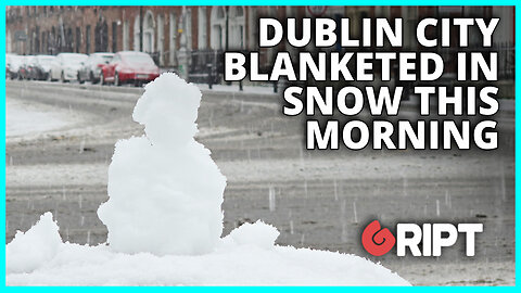 Dublin City blanketed in snow this morning