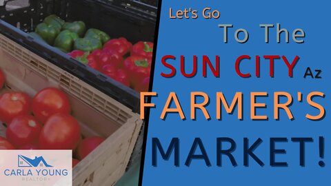 Let's Go To The Sun City Az Farmers Market