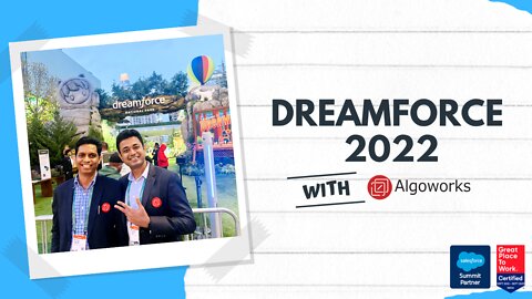 Dreamforce 2022 with Algoworks | Trailblazers | Dreamforce '22 | Algoworks