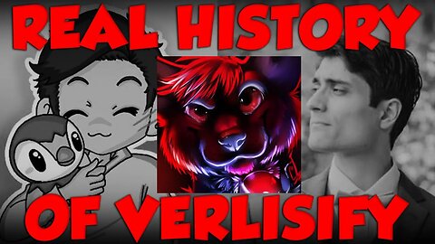 The REAL History Of Verlisify!