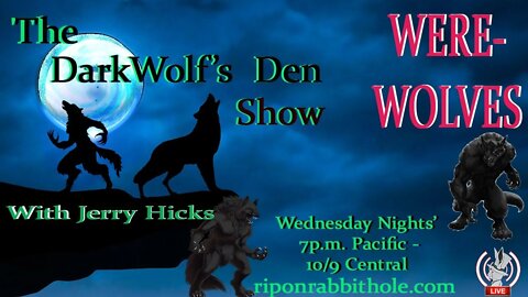 🐺The DarkWolf's Den Radio Show🐺 EP.24 :🐺🙍‍♂️WereWolves 🙍‍♂️🐺