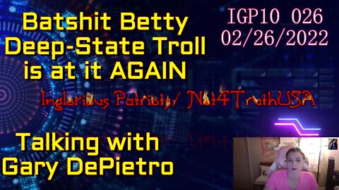 IGP10 026 - Batshit Betty is at it AGAIN