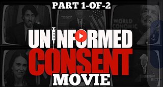 'COVID-19' Movie: "Uninformed Consent" (Pt-1) Coronavirus Pandemic Documentary 'Uninformed Consent'