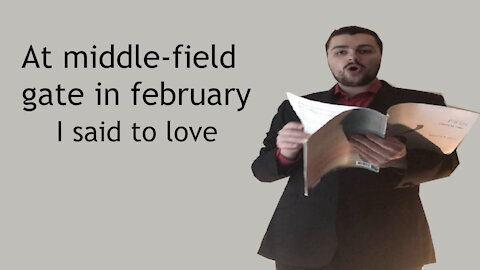 At middle-field gate in February - I said to love - Finzi