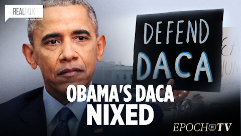 Obama’s DACA Nixed | Real Talk