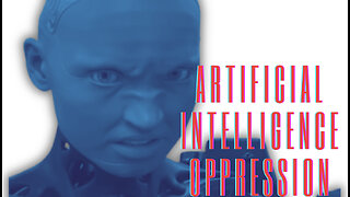 Artificial INTELLIGENCE OPPRESSION : US