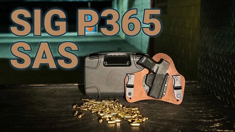 Gun Review: Sig P365 SAS