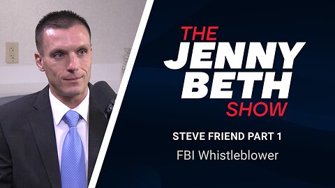 Steve Friend Part 1: FBI Whistleblower